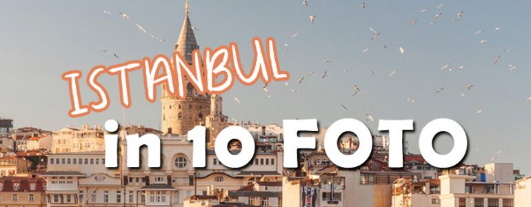 Istanbul in 10 foto